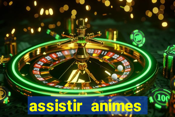 assistir animes online dublado